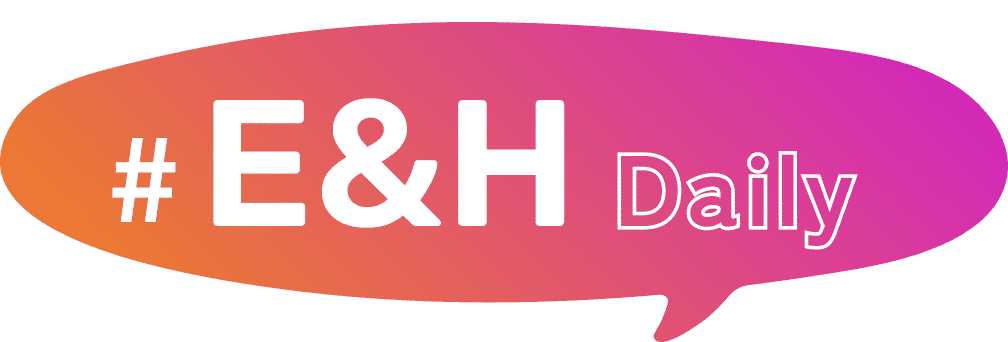 E&H Daily